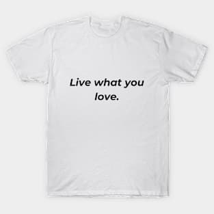 Live Your Passion Collection T-Shirt